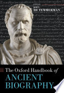The Oxford handbook of ancient biography /