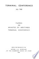Terminal Conference, July 1945 : papers and minutes of meetings, Terminal Conference  /