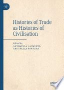 Histories of Trade as Histories of Civilisation /