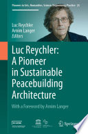 Luc Reychler: A Pioneer in  Sustainable Peacebuilding Architecture /