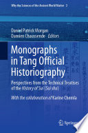 Monographs in Tang Official Historiography : Perspectives from the Technical Treatises of the History of Sui (Sui shu) /