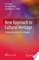 New Approach to Cultural Heritage : Profiling Discourse Across Borders /