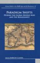 Paradigm shifts during the global Middle Ages and Renaissance /