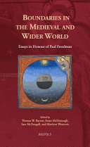 Boundaries in the medieval and wider world : essays in honour of Paul Freedman /