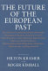 The future of the European past /