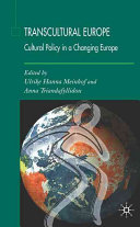 Transcultural Europe : cultural policy in a changing Europe /