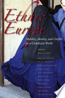 Ethnic Europe : mobility, identity, and conflict in a globalized world /
