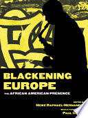 Blackening Europe : the African American presence /