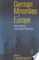 German minorities in Europe : ethnic identity and cultural belonging /