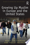 Growing up Muslim in Europe and the United States /