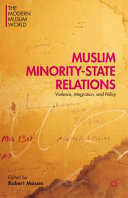 Muslim minority-state relations : violence, integration, and policy /