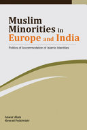 Muslim minorities in Europe and India : politics of accommodation of Islamic identities /