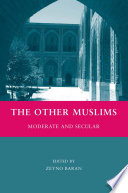 The Other Muslims : Moderate and Secular /