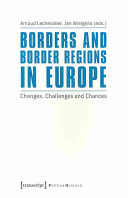 Borders and Border Regions in Europe : Changes, Challenges and Chances /