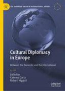 Cultural diplomacy in Europe : between the domestic and the international /