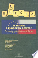 Is Russia a European power? : the position of Russia in a new Europe /