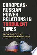 Europe-Russia power relations in turbulent times /