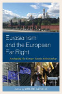 Eurasianism and the European far right : reshaping the Europe-Russia relationship /