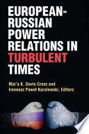 European-Russian power relations in turbulent times /