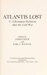 Atlantis lost : U. S.-European relations after the cold war /