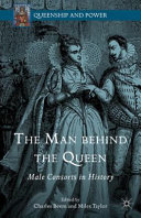 The man behind the queen : male consorts in history /