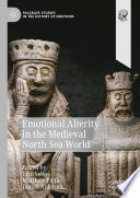 Emotional Alterity in the Medieval North Sea World /