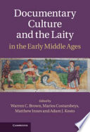 Documentary culture and the laity in the early Middle Ages /