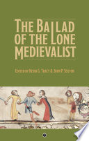 The ballad of the lone medievalist /