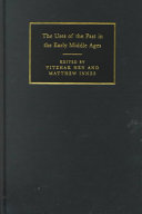 The uses of the past in the early Middle Ages /