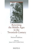 Rewriting the Middle Ages in the twentieth century.