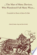The man of many devices, who wandered full many ways-- : festschrift in honour of János M. Bak /