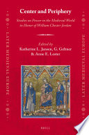 Center and periphery : studies on power in the medieval world in honor of William Chester Jordan /