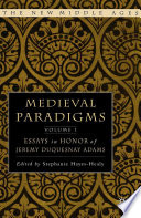 Medieval Paradigms : Essays in Honor of Jeremy DuQuesnay Adams /
