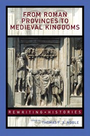 From Roman provinces to Medieval kingdoms /