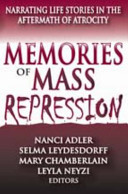 Memories of mass repression : narrating life stories in the aftermath of atrocity /