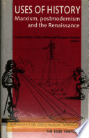Uses of history : Marxism, postmodernism, and the Renaissance /