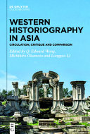 Western historiography in Asia : circulation, critique and comparison /