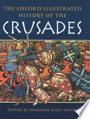 The Oxford illustrated history of the crusades /