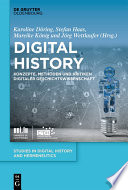 Digital History : Konzepte, Methoden und Kritiken Digitaler Geschichtswissenschaft /