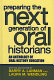 Preparing the next generation of oral historians : an anthology of oral history education /