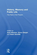 History, memory and public life : the past in the present /