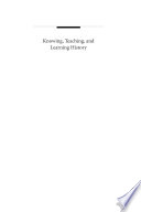 Knowing, teaching, and learning history : national and international perspectives /