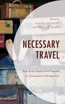 Necessary travel : new area studies and Canada in comparative perspective /