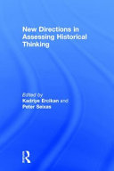 New directions in assessing historical thinking /