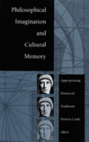 Philosophical imagination and cultural memory : appropriating historical traditions /