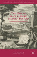 The uses of space in early modern history /