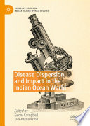 Disease Dispersion and Impact in the Indian Ocean World /