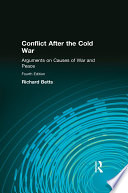 Conflict after the Cold War : arguments on causes of war and peace /