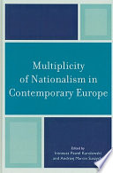Multiplicity of nationalism in contemporary Europe /