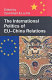 The international politics of EU-China relations /